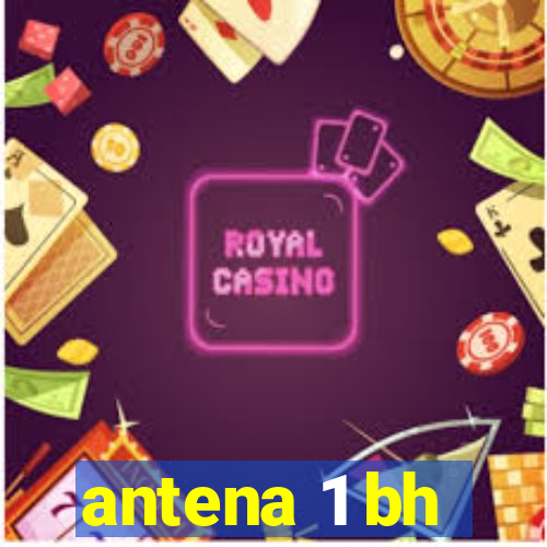 antena 1 bh